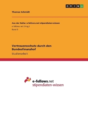 Vertrauensschutz durch den Bundesfinanzhof - Thomas Schmidt