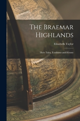 The Braemar Highlands - Elizabeth Taylor