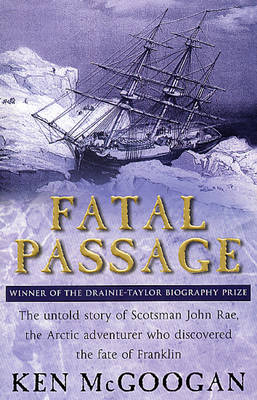 Fatal Passage -  Ken McGoogan