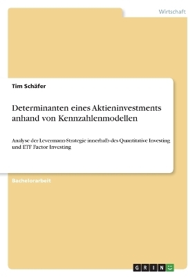 Determinanten eines Aktieninvestments anhand von Kennzahlenmodellen - Tim SchÃ¤fer