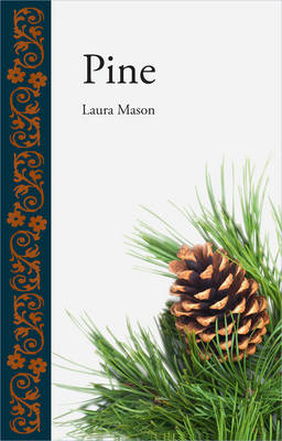 Pine -  Mason Laura Mason