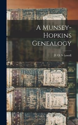 A Munsey-Hopkins Genealogy - D O S Lowell