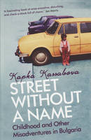 Street Without A Name -  Kapka Kassabova