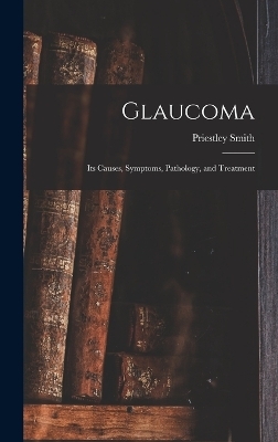 Glaucoma - Priestley Smith