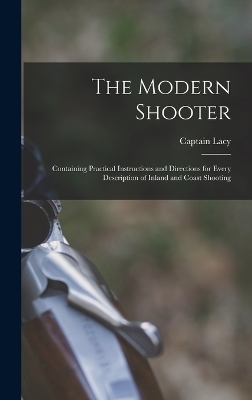 The Modern Shooter - Captain Lacy