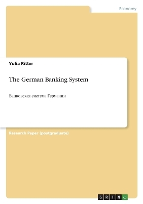 The German Banking System - Yulia Ritter