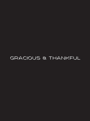 Gracious and Thankful - BLK - Tasha Kinney