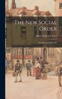 The new Social Order; Principles and Programs - 