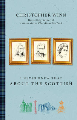 I Never Knew That About the Scottish -  Christopher Winn