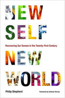 New Self, New World -  Philip Shepherd