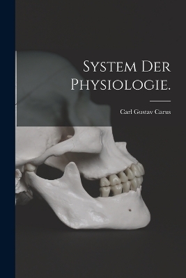 System der Physiologie. - 