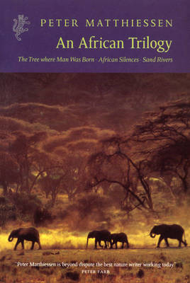 African Trilogy -  Peter Matthiessen