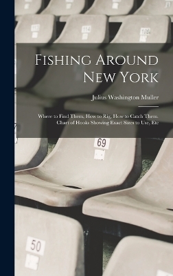 Fishing Around New York - Julius Washington Muller