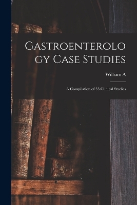 Gastroenterology Case Studies - William A 1936- Sodeman