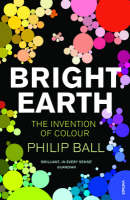 Bright Earth -  Philip Ball