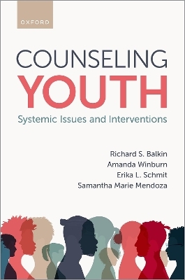 Counseling Youth - Richard S. Balkin, Amanda Winburn, Erika L. Schmit, Samantha M. Mendoza