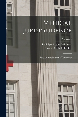 Medical Jurisprudence - Rudolph August Witthaus, Tracy Chatfield Becker