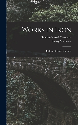 Works in Iron - Ewing Matheson