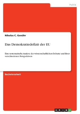 Das Demokratiedefizit der EU - Nikolas C. GenÃ¤hr