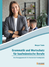 Grammatik und Wortschatz für kaufmännische Berufe - Margret Taube