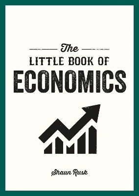 The Little Book of Economics - Shaun Rusk