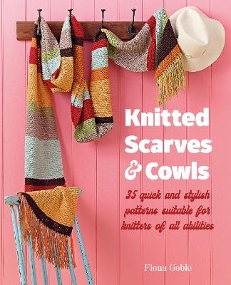 Knitted Scarves and Cowls - Fiona Goble