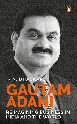 Gautam Adani - R.N. Bhaskar