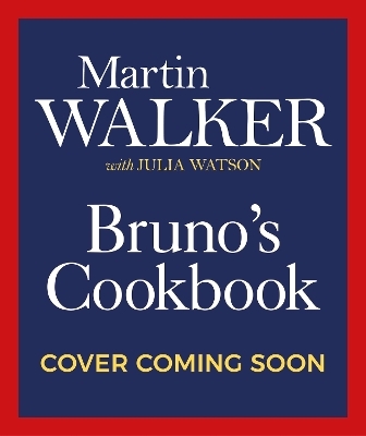 Bruno's Cookbook - Martin Walker, Julia Watson