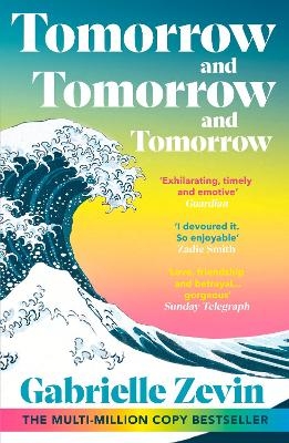 Tomorrow, and Tomorrow, and Tomorrow - Gabrielle Zevin