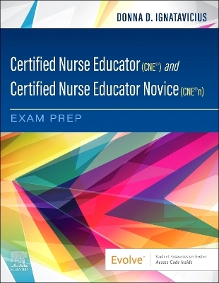 Certified Nurse Educator (CNE®) and Certified Nurse Educator Novice (CNE®n) Exam Prep - 