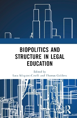 Biopolitics and Structure in Legal Education - 