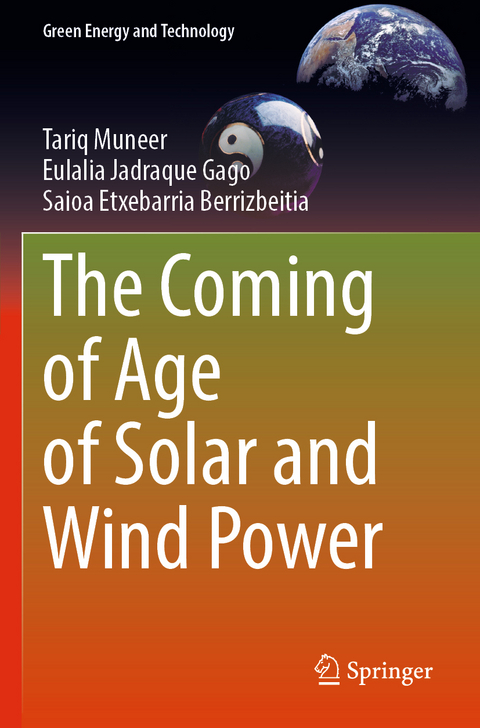 The Coming of Age of Solar and Wind Power - Tariq Muneer, Eulalia Jadraque Gago, Saioa Etxebarria Berrizbeitia