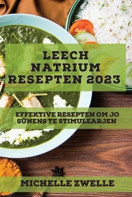 Leech natrium resepten 2023 - Michelle Zwelle