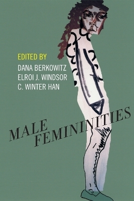 Male Femininities - 