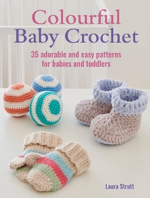 Colourful Baby Crochet - Laura Strutt