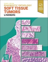 Diagnostic Pathology: Soft Tissue Tumors - Lindberg, Matthew R.