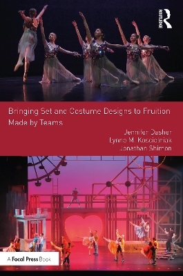 Bringing Set and Costume Designs to Fruition - Jennifer Dasher, Lynne M. Koscielniak, Jonathan Shimon