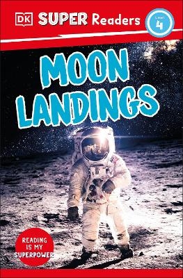 DK Super Readers Level 4 Moon Landings -  Dk