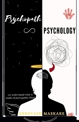 Psychopath Psychology - Shreyash Maskare