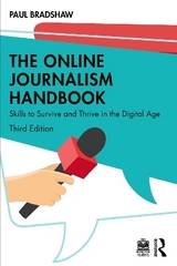 The Online Journalism Handbook - Bradshaw, Paul