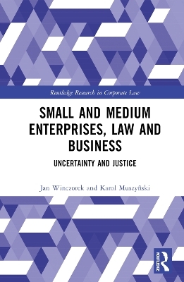 Small and Medium Enterprises, Law and Business - Jan Winczorek, Karol Muszynski