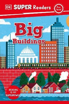 DK Super Readers Pre-Level Big Buildings -  Dk