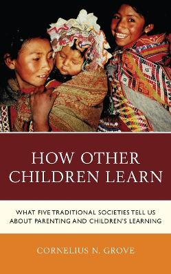 How Other Children Learn - Cornelius N. Grove