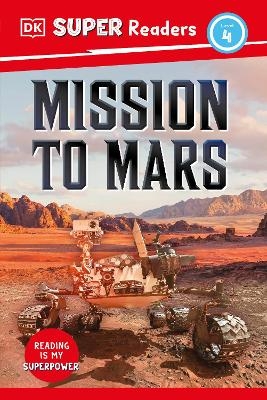 DK Super Readers Level 4 Mission to Mars -  Dk