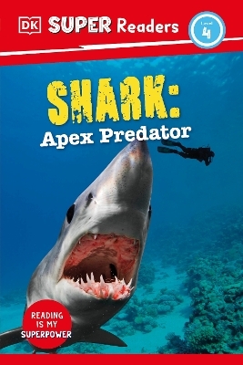 DK Super Readers Level 4 Shark: Apex Predator -  Dk