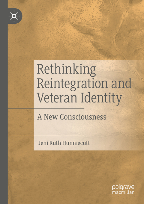 Rethinking Reintegration and Veteran Identity - Jeni Ruth Hunniecutt