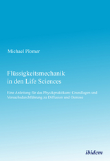 Flüssigkeitsmechanik in den Life Sciences - Michael Plomer