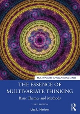 The Essence of Multivariate Thinking - Harlow, Lisa L.