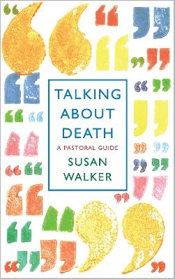 Talking About Death - Susan Walker