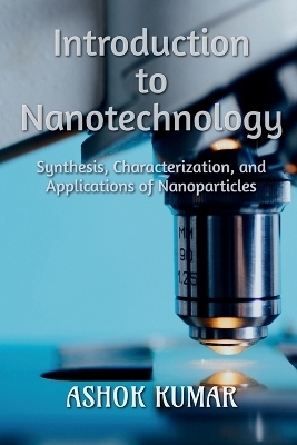 Introduction to Nanotechnology - Ashok Kumar